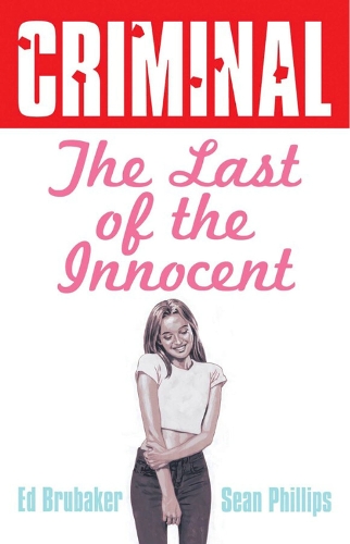 Бумажная книга «Criminal Volume 6: Last of the Innocent (New Edition)», автор Эд Брюбейкер - фото №1