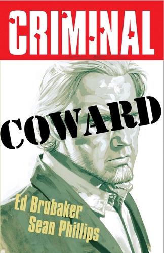 Бумажная книга «Criminal Volume 1: Coward (New Edition)», автор Эд Брюбейкер - фото №1