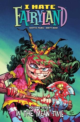 Паперова книга «I Hate Fairyland Volume 7 : In the Mean Time», автор Скотті Янґ - фото №1