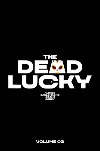 Бумажная книга «The Dead Lucky Volume 2: A Massive-Verse Book», автор Мелисса Флорес - фото №1
