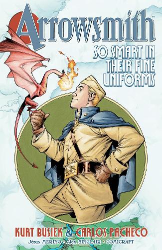 Паперова книга «Arrowsmith: So Smart in their Fine Uniforms: Volume 1», автор Курт Б'юсік - фото №1
