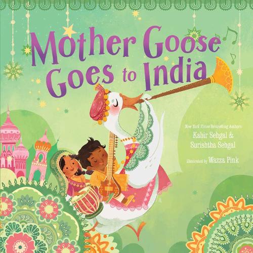 Паперова книга «Mother Goose Goes to India», авторів Кабір Сехгал, Суріштха Сехгал - фото №1