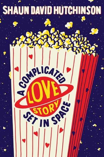 Бумажная книга «A Complicated Love Story Set in Space», автор Шон Дэвид Хатчинсон - фото №1