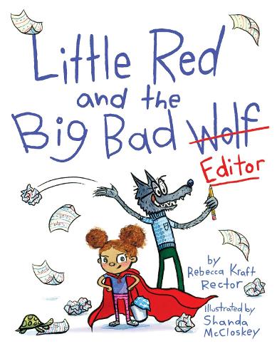 Бумажная книга «Little Red and the Big Bad Editor», автор Ребекка Крафт Ректор - фото №1