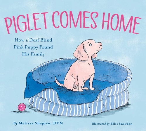 Бумажная книга «Piglet Comes Home: How a Deaf Blind Pink Puppy Found His Family», автор Мелисса Шапиро - фото №1