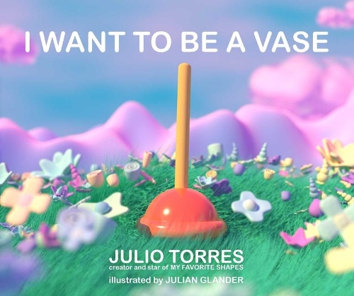 Бумажная книга «I Want to Be a Vase», автор Хулио Торрес - фото №1