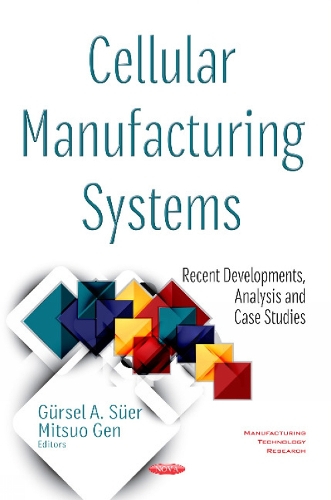 Бумажная книга «Cellular Manufacturing Systems: Recent Developments, Analysis and Case Studies», автор Мицуо Ген - фото №1