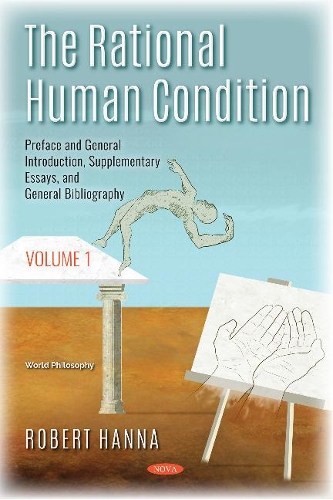 Паперова книга «The Rational Human Condition: Volume 1 - Preface and General Introduction, Supplementary Essays, and General Bibliography», автор Роберт Ханна - фото №1