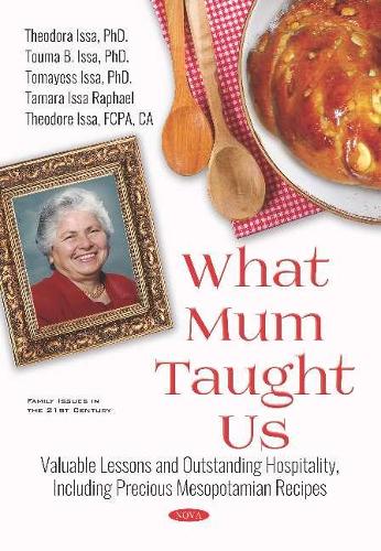 Паперова книга «What Mum Taught Us: Valuable Lessons and Outstanding Hospitality, Including Precious Mesopotamian Recipes», автор Теодора Ісса - фото №1