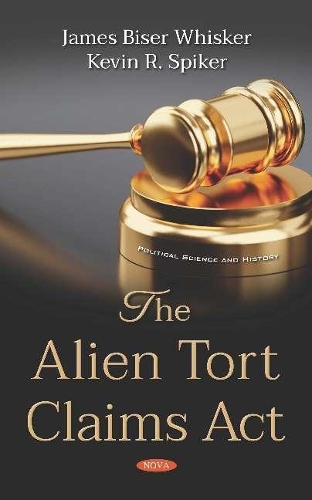 Бумажная книга «The Alien Tort Claims Act», авторов Джеймс Бисер Вискер, Кевин Рэй Спайкер - фото №1