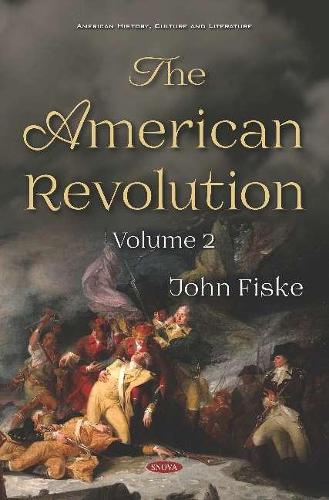 Бумажная книга «The American Revolution: Volume II», автор Джон Фиск - фото №1