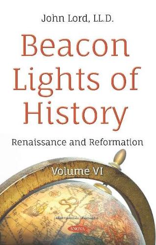 Бумажная книга «Beacon Lights of History: Volume VI -- Renaissance and Reformation», автор Джон Лорд - фото №1