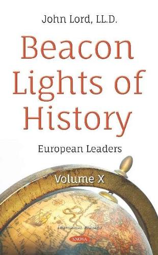 Бумажная книга «Beacon Lights of History: Volume X -- European Leaders», автор Джон Лорд - фото №1