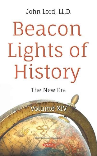 Бумажная книга «Beacon Lights of History: Volume XIV -- The New Era», автор Джон Лорд - фото №1