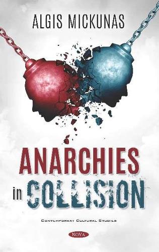 Паперова книга «Anarchies in Collision», автор Альгіс Мікунас - фото №1
