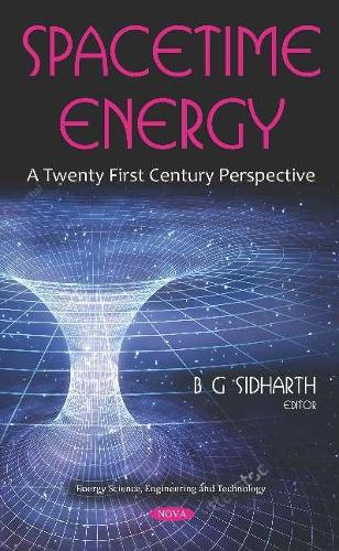 Бумажная книга «Spacetime Energy: A Twenty First Century Perspective», автор Б. Г. Сидхарт - фото №1