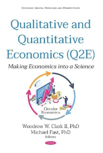 Паперова книга «Qualitative and Quantitative Economics (Q2E): Making Economics into a Science», автор Вудроу В. Кларк II - фото №1