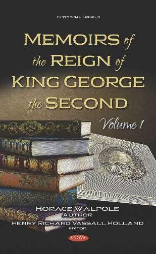Бумажная книга «Memoirs of the Reign of King George the Second: Volume 1», автор Гораций Уолпол - фото №1