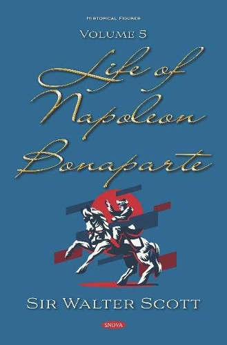 Бумажная книга «Life of Napoleon Bonaparte: Volume 5», автор Вальтер Скотт - фото №1
