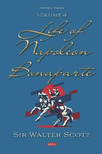 Бумажная книга «Life of Napoleon Bonaparte. Volume IV: Volume IV», автор Вальтер Скотт - фото №1