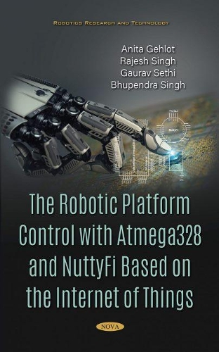 [object Object] «The Robotic Platform Control with Atmega328 and NuttyFi Based on the Internet of Things», автор Раджеш Сингх - фото №1