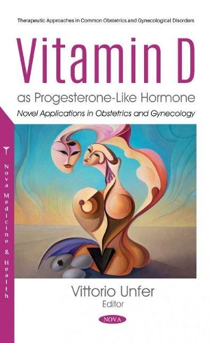 Паперова книга «Vitamin D as Progesterone-Like Hormone: Novel Applications in Obstetrics and Gynecology», автор Вітторіо Унфер - фото №1