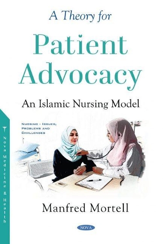 Паперова книга «A Theory for Patient Advocacy: An Islamic Nursing Model», автор Манфред Мортелл - фото №1