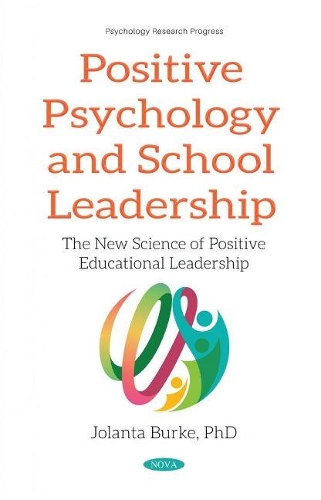 Бумажная книга «Positive Psychology and School Leadership: The New Science of Positive Educational Leadership», автор Джоланта Берк - фото №1