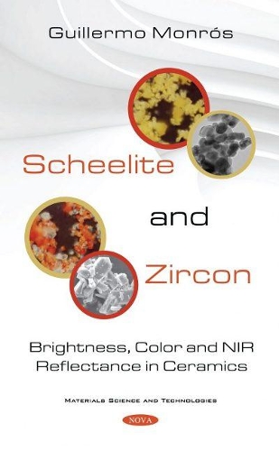 Паперова книга «Scheelite and Zircon: Brightness, Colour and NIR Reflectance in Ceramics», автор Гільєрмо Монрос - фото №1
