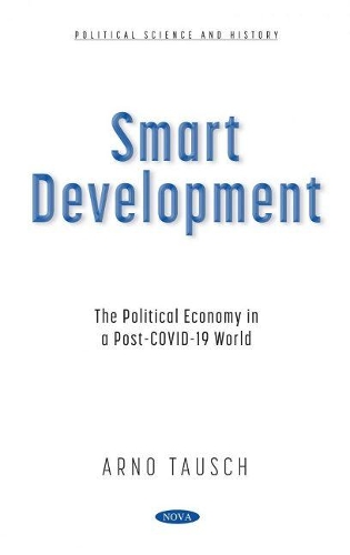 Бумажная книга «Smart Development: The Political Economy in a Post-COVID-19 World», автор Арно Тауш - фото №1