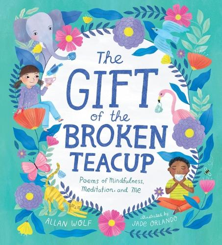 Бумажная книга «The Gift of the Broken Teacup: Poems of Mindfulness, Meditation, and Me», автор Аллан Вульф - фото №1