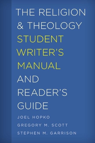 Бумажная книга «The Religion and Theology Student Writer's Manual and Reader's Guide», авторов Грегори М. Скотт, Джоэл Хопко, Стивен М. Гаррисон - фото №1