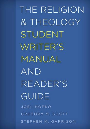 Бумажная книга «The Religion and Theology Student Writer's Manual and Reader's Guide», авторов Грегори М. Скотт, Джоэл Хопко, Стивен М. Гаррисон - фото №1