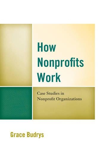 Паперова книга «How Nonprofits Work: Case Studies in Nonprofit Organizations», автор Грейс Будрис - фото №1
