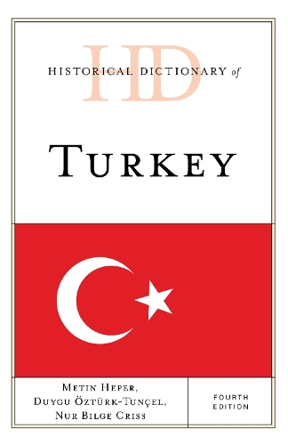 Паперова книга «Historical Dictionary of Turkey», авторів Дуйгу Озтюрк-Тунчель, Метін Гепер, Нур Білдж Крісс - фото №1