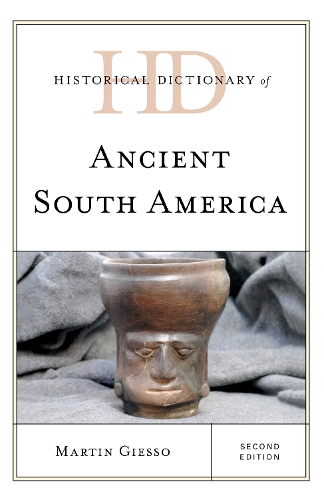 Паперова книга «Historical Dictionary of Ancient South America», автор Мартін Джієссо - фото №1