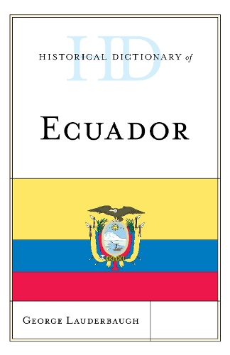 Бумажная книга «Historical Dictionary of Ecuador», автор Джордж М. Лаудербо - фото №1