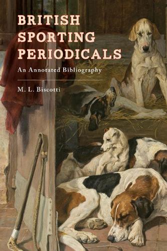 Бумажная книга «British Sporting Periodicals: An Annotated Bibliography», автор М. Л. Бискотти - фото №1
