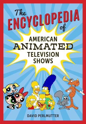 Бумажная книга «The Encyclopedia of American Animated Television Shows», автор Дэвид Перлмуттер - фото №1