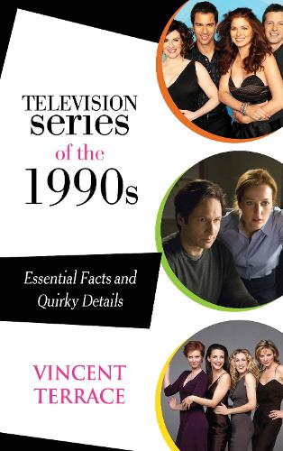 Бумажная книга «Television Series of the 1990s: Essential Facts and Quirky Details», автор Винсент Террас - фото №1