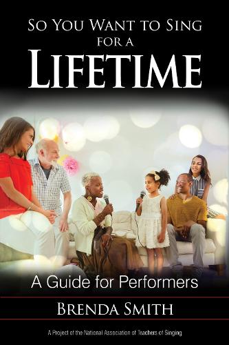 Бумажная книга «So You Want to Sing for a Lifetime: A Guide for Performers», автор Бренда Смит - фото №1