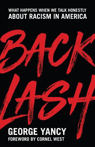 Бумажная книга «Backlash: What Happens When We Talk Honestly about Racism in America», автор Джордж Янси - фото №1