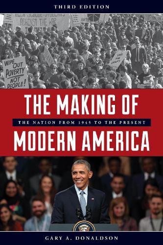 Бумажная книга «The Making of Modern America: The Nation from 1945 to the Present», автор Гэри А. Дональдсон - фото №1