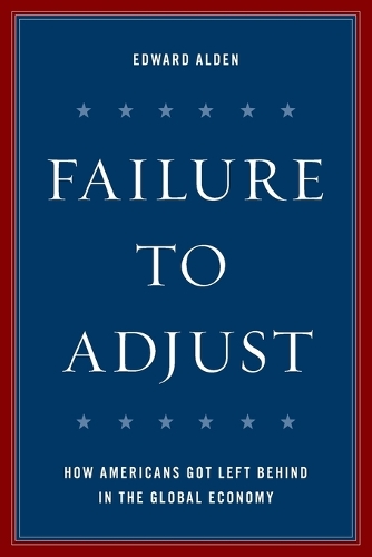 Бумажная книга «Failure to Adjust: How Americans Got Left Behind in the Global Economy», автор Эдвард Олден - фото №1
