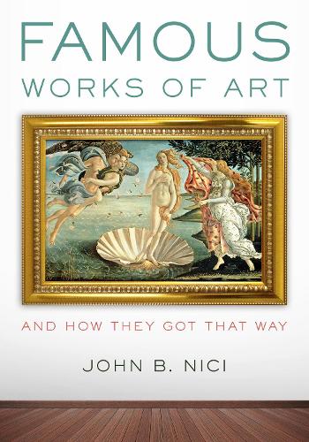 Паперова книга «Famous Works of Art—And How They Got That Way», автор Джон Нічі - фото №1
