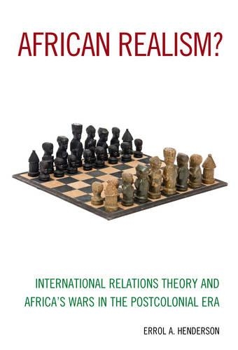 Бумажная книга «African Realism?: International Relations Theory and Africa's Wars in the Postcolonial Era», автор Эррол А. Хендерсон - фото №1