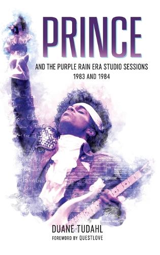 Паперова книга «Prince and the Purple Rain Era Studio Sessions: 1983 and 1984», автор Дуейн Тудал - фото №1