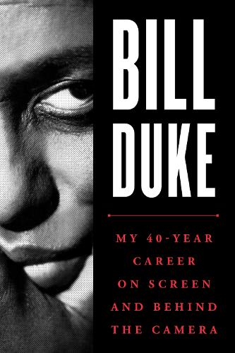 Бумажная книга «Bill Duke: My 40-Year Career on Screen and behind the Camera», автор Билл Дюк - фото №1
