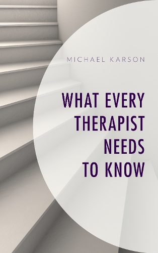 Бумажная книга «What Every Therapist Needs to Know», автор Майкл Карсон - фото №1