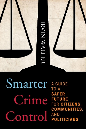 Бумажная книга «Smarter Crime Control: A Guide to a Safer Future for Citizens, Communities, and Politicians», автор Ирвин Уоллер - фото №1